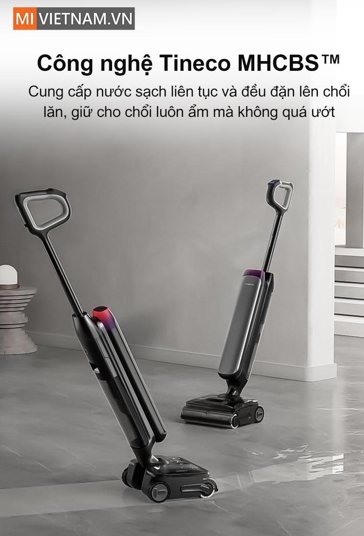 C&ocirc;ng nghệ độc quyền Tineco MHCBS&trade;