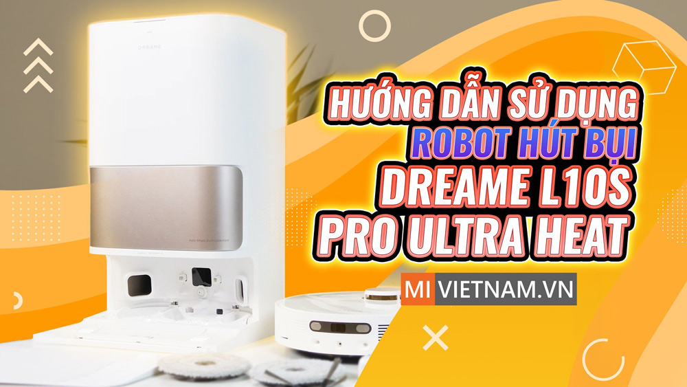 Hướng Dẫn Sử Dụng Dreame L10s Pro Ultra