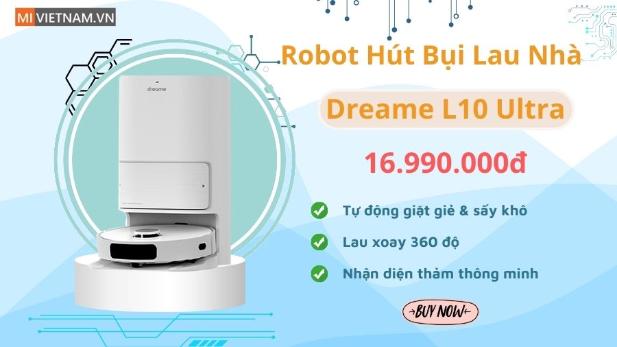 Bí quyết phân biệt robot hút bụi Dreame bản nội địa và bản quốc tế 6 mivietnam dreame l10 ultra