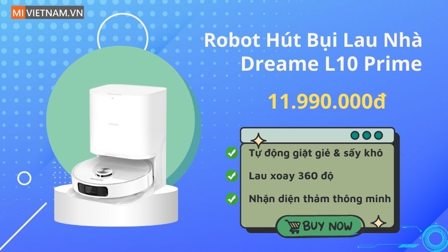 Bí quyết phân biệt robot hút bụi Dreame bản nội địa và bản quốc tế 7 Dreame L10 Prime