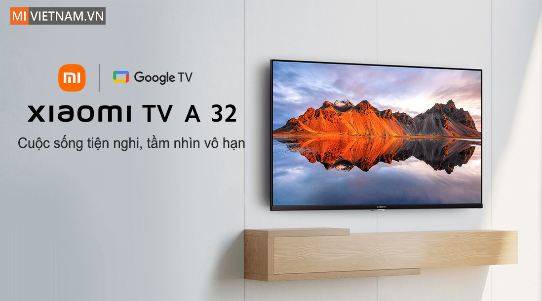 Tivi Xiaomi 32 inch A Google Tivi HD