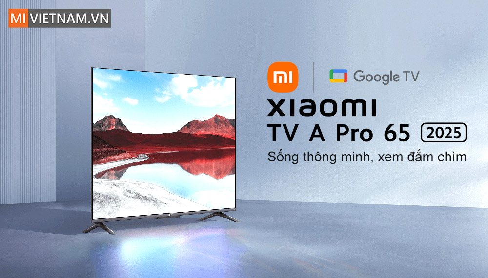 Tivi Xiaomi 65 inch A Pro Google Tivi QLED 2025 - Bản Quốc Tế 2 Tivi Xiaomi 65 inch A Pro QLED 2025